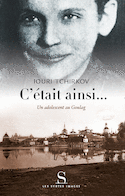 C'était ainsi... un adolescent au goulag